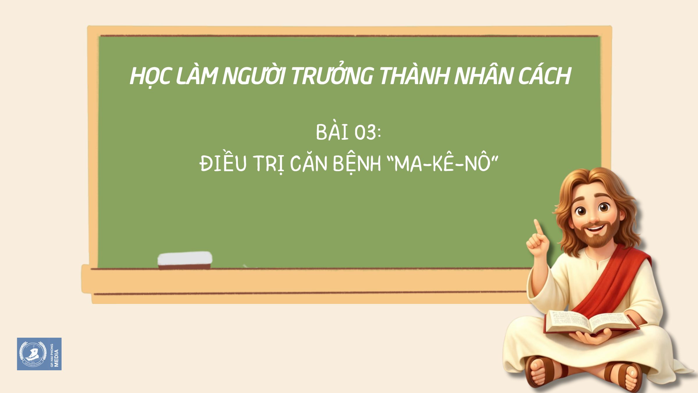 Bài 03: Điều trị căn bệnh “Ma-kê-nô”